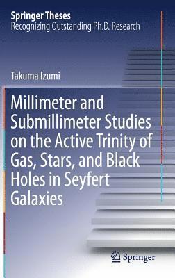 bokomslag Millimeter and Submillimeter Studies on the Active Trinity of Gas, Stars, and Black Holes in Seyfert Galaxies