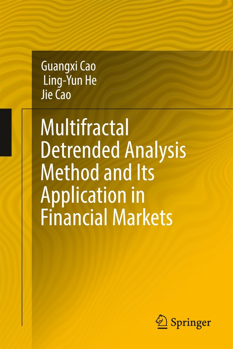 Guangxi Cao, Ling-Yun He, Jie Cao - Multifractal Detrended Analysis Method and Its Application in Financial Markets, Inbunden