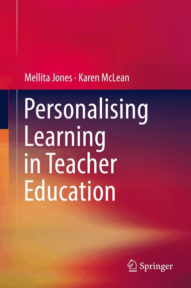 Mellita Jones, Karen McLean - Personalising Learning in Teacher Education, Inbunden