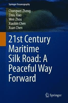 21st Century Maritime Silk Road: A Peaceful Way Forward 1