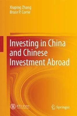 bokomslag Investing in China and Chinese Investment Abroad