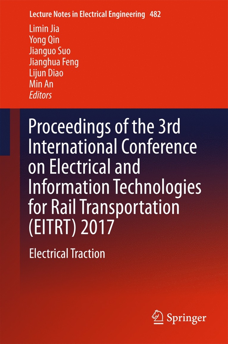 Limin Jia, Yong Qin, Jianguo Suo, Jianghua Feng, Lijun Diao, Min An - Proceedings of the 3rd International Conference on Electrical and Information Technologies for Rail Transportation (EITRT) 2017, Inbunden