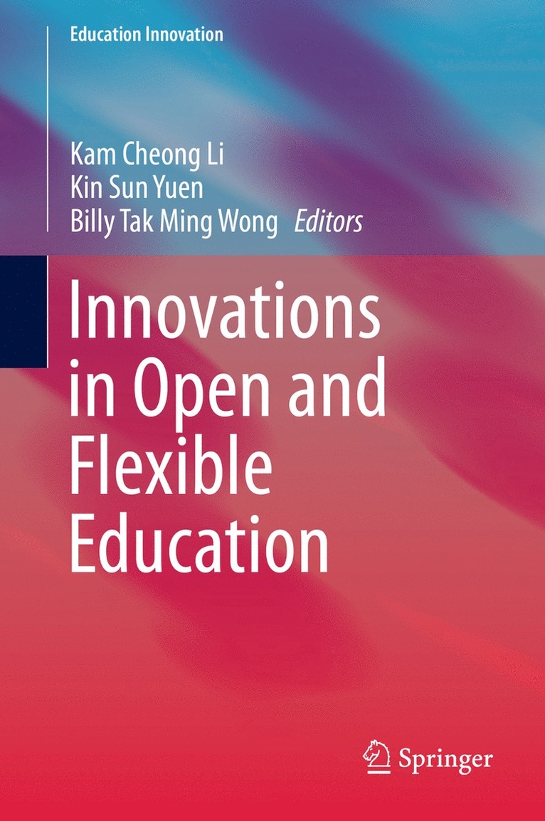 Kam Cheong Li, Kin Sun Yuen, Billy Tak Ming Wong - Innovations in Open and Flexible Education, Inbunden