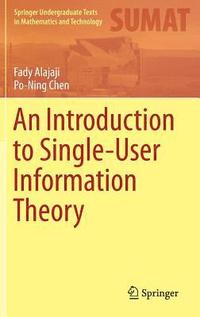 bokomslag An Introduction to Single-User Information Theory