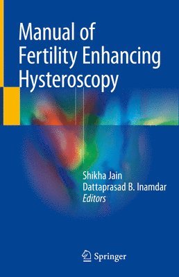 Manual of Fertility Enhancing Hysteroscopy 1