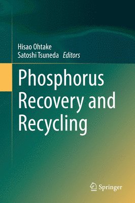 Phosphorus Recovery and Recycling 1