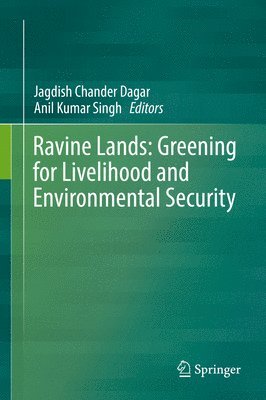 Ravine Lands: Greening for Livelihood and Environmental Security 1