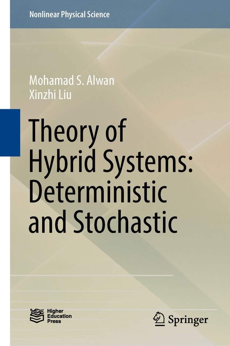 Mohamad S. Alwan, Xinzhi Liu - Theory of Hybrid Systems: Deterministic and Stochastic, Inbunden