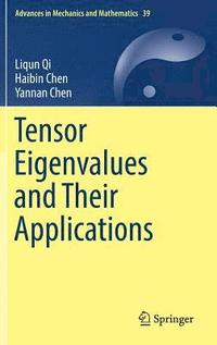 bokomslag Tensor Eigenvalues and Their Applications