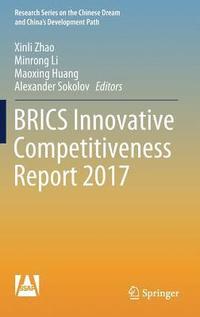 bokomslag BRICS Innovative Competitiveness Report 2017