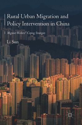 bokomslag Rural Urban Migration and Policy Intervention in China