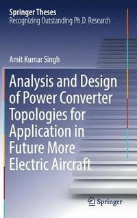 bokomslag Analysis and Design of Power Converter Topologies for Application in Future More Electric Aircraft