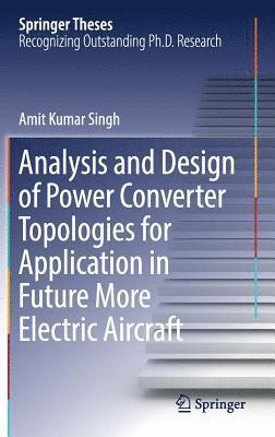 bokomslag Analysis and Design of Power Converter Topologies for Application in Future More Electric Aircraft