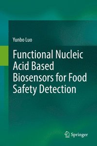 bokomslag Functional Nucleic Acid Based Biosensors for Food Safety Detection