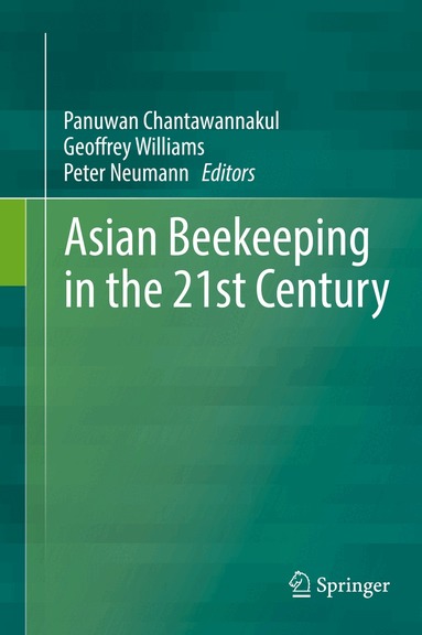 Panuwan Chantawannakul, Geoffrey Williams, Peter Neumann - Asian Beekeeping in the 21st Century, Inbunden