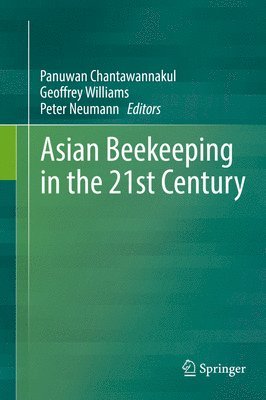 Panuwan Chantawannakul, Geoffrey Williams, Peter Neumann - Asian Beekeeping in the 21st Century, Inbunden