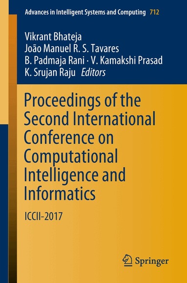 Vikrant Bhateja, João Manuel R.S. Tavares, B. Padmaja Rani, V. Kamakshi Prasad, K. Srujan Raju - Proceedings of the Second International Conference on Computational Intelligence and Informatics, Häftad