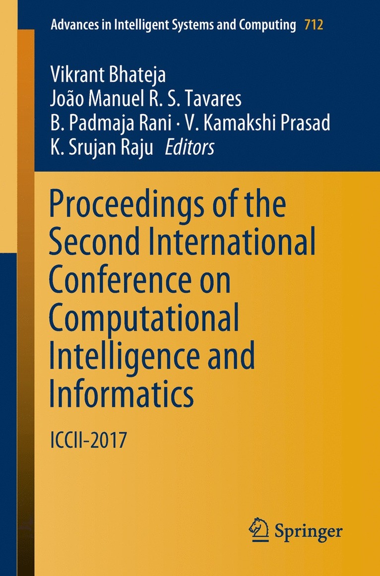 Vikrant Bhateja, João Manuel R.S. Tavares, B. Padmaja Rani, V. Kamakshi Prasad, K. Srujan Raju, Joao Manuel R.S. Tavares, João Manuel R. S. Tavares - Proceedings of the Second International Conference on Computational Intelligence and Informatics, Häftad