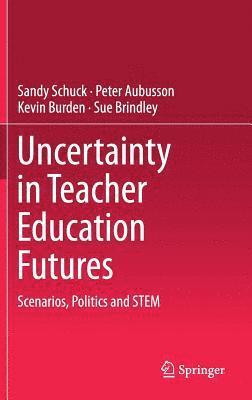 bokomslag Uncertainty in Teacher Education Futures