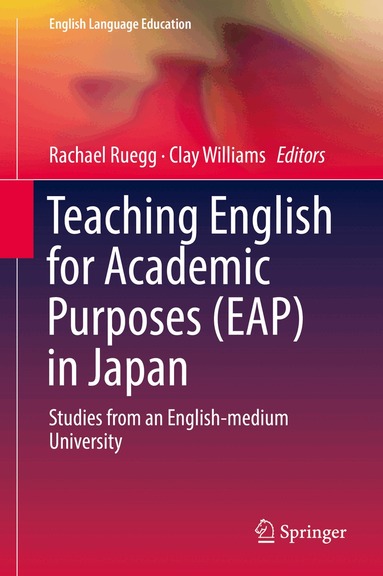 Rachael Ruegg, Clay Williams - Teaching English for Academic Purposes (EAP) in Japan, Inbunden