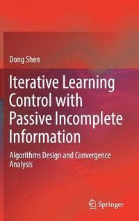 bokomslag Iterative Learning Control with Passive Incomplete Information