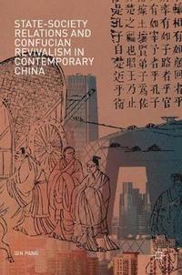 bokomslag State-Society Relations and Confucian Revivalism in Contemporary China