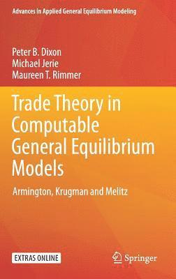 Trade Theory in Computable General Equilibrium Models 1