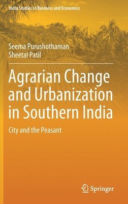 Agrarian Change and Urbanization in Southern India 1