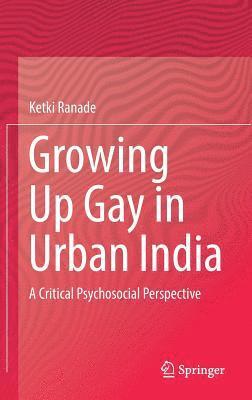 bokomslag Growing Up Gay in Urban India