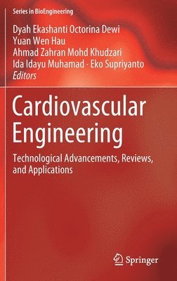 Dyah Ekashanti Octorina Dewi, Yuan Wen Hau, Ahmad Zahran Mohd Khudzari, Ida Idayu Muhamad, Eko Supriyanto - Cardiovascular Engineering, Inbunden