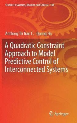 bokomslag A Quadratic Constraint Approach to Model Predictive Control of Interconnected Systems