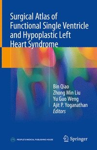 bokomslag Surgical Atlas of Functional Single Ventricle and Hypoplastic Left Heart Syndrome
