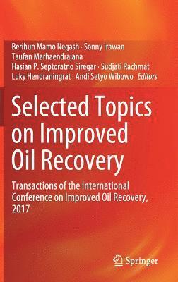 Selected Topics on Improved Oil Recovery