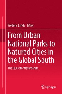 bokomslag From Urban National Parks to Natured Cities in the Global South