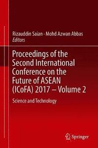 bokomslag Proceedings of the Second International Conference on the Future of ASEAN (ICoFA) 2017  Volume 2