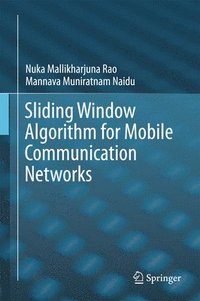 bokomslag Sliding Window Algorithm for Mobile Communication Networks
