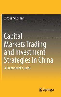 bokomslag Capital Markets Trading and Investment Strategies in China