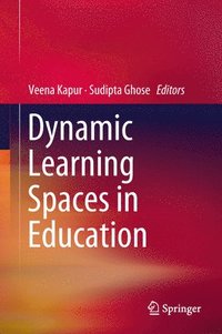 bokomslag Dynamic Learning Spaces in Education