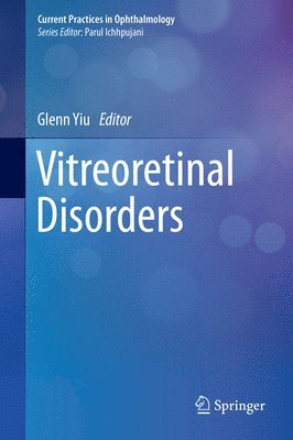 Glenn Yiu - Vitreoretinal Disorders, Inbunden