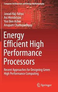 bokomslag Energy Efficient High Performance Processors