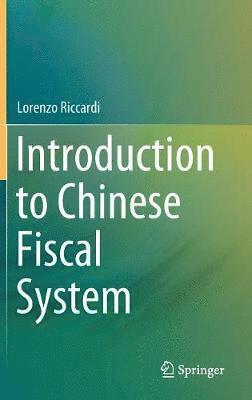 Lorenzo Riccardi - Introduction to Chinese Fiscal System, Inbunden