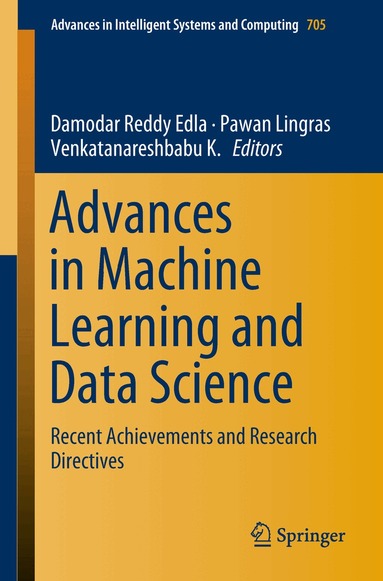 Damodar Reddy Edla, Pawan Lingras, Venkatanareshbabu K. - Advances in Machine Learning and Data Science, Häftad