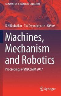 bokomslag Machines, Mechanism and Robotics