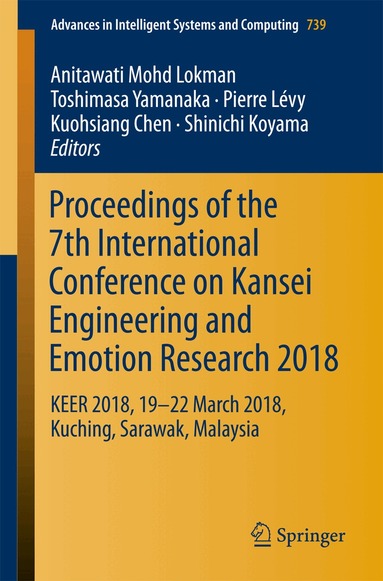 Anitawati Mohd Lokman, Toshimasa Yamanaka, Pierre Lévy, Kuohsiang Chen, Shinichi Koyama - Proceedings of the 7th International Conference on Kansei Engineering and Emotion Research 2018, Häftad