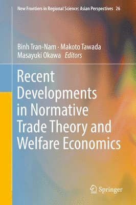 Recent Developments in Normative Trade Theory and Welfare Economics 1