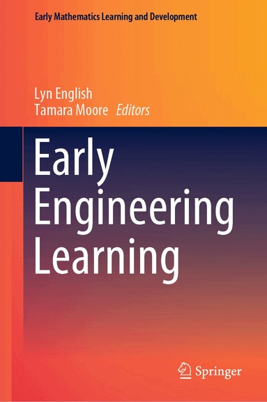 Lyn English, Tamara Moore - Early Engineering Learning, Inbunden