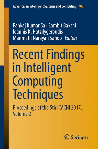 Pankaj Kumar Sa, Sambit Bakshi, Ioannis K. Hatzilygeroudis, Manmath Narayan Sahoo - Recent Findings in Intelligent Computing Techniques, Häftad