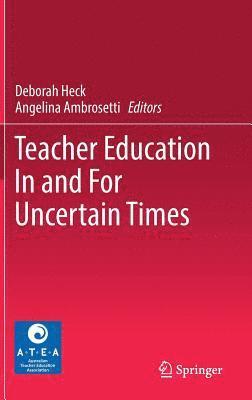 bokomslag Teacher Education In and For Uncertain Times