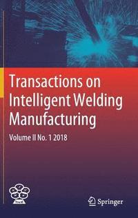 bokomslag Transactions on Intelligent Welding Manufacturing