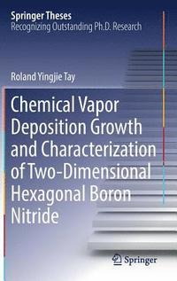 bokomslag Chemical Vapor Deposition Growth and Characterization of Two-Dimensional Hexagonal Boron Nitride